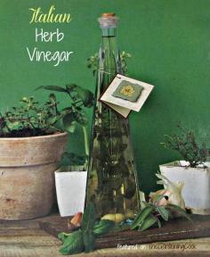 Great hostess gift! Italian Herb Vinegar is so easy to make.  Get the tutorial:  thegardeningcook....