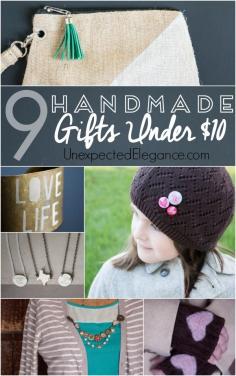 Get some great ideas for handmade gifts under $10!! Most take less than 10 minutes to make and there's one for every person on you list.