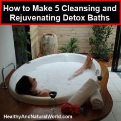 
                    
                        How to Make 5 Cleansing and Rejuvenating Detox Baths. I'm pinning this bc of what it says about epsom salt and clay :)
                    
                