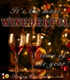 
                    
                        It's the most WINEDERFUL time of the year!
                    
                