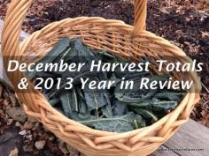 
                    
                        December Harvest Totals and 2013 Year in Review
                    
                
