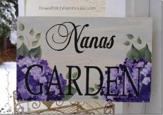 
                    
                        Nana's Garden sign purple hydrangeas
                    
                