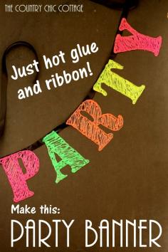 
                    
                        Use hot glue and a ribbon to make a party banner that will look great at a birthday party or even for New Years!  Grab some neon hot glue to make this one look amazing!
                    
                
