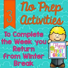 
                    
                        3 FREEBIE NO PREP Activities to Complete the Week you Return from Winter Break!!!
                    
                