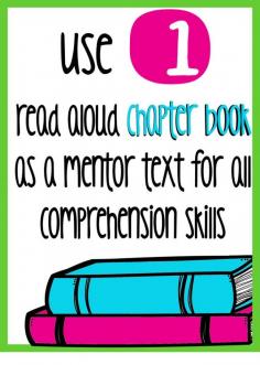 
                    
                        Use 1 read aloud as a base for minilessons on comprehension skills for fiction text.
                    
                