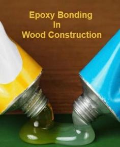 
                    
                        About Epoxy Adhesive Bonding in Wood Construction
                    
                
