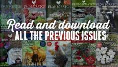 
                    
                        We like to share the knowledge around here and luckily for you - you have FREE unlimited access to every issue of From Scratch Magazine for FREE. You can read online or download the pdf to read on your tablet or computer
                    
                