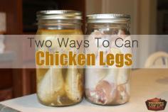 
                    
                        two ways to can chicken legs
                    
                