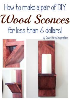 
                    
                        Make a Pair of DIY Wood Sconces for Less Than $6! - Down Home Inspiration
                    
                