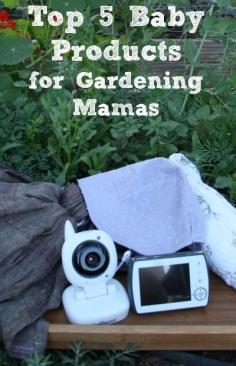 
                    
                        Top 5 Baby Products for Gardening Mamas :: Five Little Homesteaders
                    
                