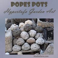 
                    
                        Popes Pots Hypertufa; an article by Deb Pope about her hypertufa creations
                    
                