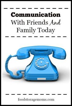 
                    
                        Communication with Friends and Family Today| by FoodStorageMoms.com
                    
                