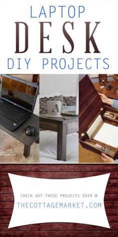 
                    
                        Laptop Desk DIY Projects - The Cottage Market
                    
                