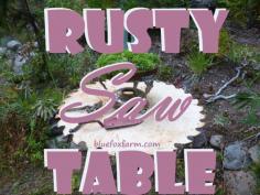 
                    
                        Rusty Saw Table; two unlikely components make a great junk gardening vignette
                    
                