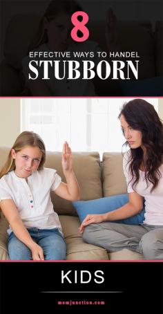 
                    
                        8 Effective Ways To Deal With Stubborn Kids: Here are some helpful tips that will help you know how to handle stubborn kids. #Parenting
                    
                