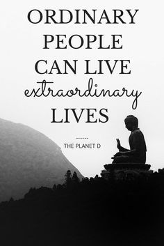 
                    
                        "Ordinary people can live Extraordinary lives" | Inspirational Travel Quote by The Planet D: Adventure Travel Blog
                    
                