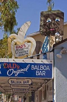
                    
                        The best chocolate covered bananas are at Dad's in Balboa Island
                    
                
