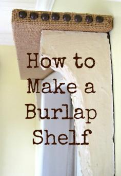 
                    
                        Burlap projects - 3 easy step by step tutorials
                    
                