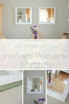 
                    
                        How to Make your own Vintage Window Mirrors | making it in the mountains
                    
                