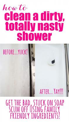 
                    
                        How to Freshen a Dirty, Yucky, Totally Nasty Shower:  Oh, my goodness.  I have spent so much money trying to get this stuck on soap scum off and wouldn't you know it... this family friendly DIY Shower Cleaner did the trick!
                    
                