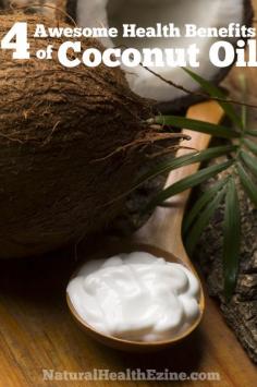 
                    
                        4 Awesome Health Benefits of Coconut Oil
                    
                