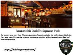 Dublin Square Irish Pub offers delicious Irish dining options, unique drinks, and exciting events. Whether you are interested in an authentic Irish pub experience, live music, an exciting atmosphere, a night out with the family, watch the big game with some friends, or even some quite conversation over a pint of Guinness, Dublin has something for you. In addition, our outdoor heated patio is the perfect place to relax, listen to music, or watch TV and enjoy food and fun with friends. 