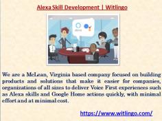 Launch an Amazon Alexa skill or a Google Assistant with witlingo an Alexa skill development agency providing custom responses to brands.For more details,you can visit at https://www.witlingo.com/