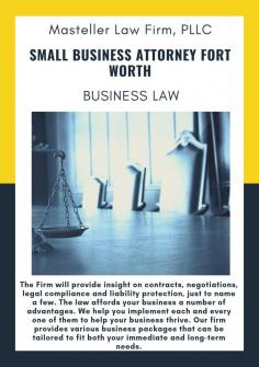 Masteller Law Firm is Small Business Attorney, Business Lawyer &amp; Labor Attorney serving Fort Worth, Texas. Call for a free consultation: 817.808.1718