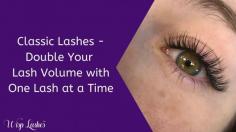 Classic Lashes - Double Your Lash Volume with One Lash at a Time