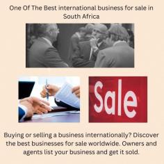 Are you looking for international business for sale in South Africa? You are at the right place.We give you the best international business for sale in south africa.
For more details please visit at http://sellyourbusiness.co.za/

