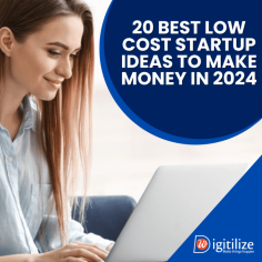 Explore the 20 Best Low Cost Startup Ideas to Make Money In 2024. Find your best startup idea and implement it for your success.

Visit us: https://www.digitilizeweb.com/20-best-low-cost-startup-ideas-to-make-money-in-2024/
+44 7947 430 685
info@digitilizeweb.com